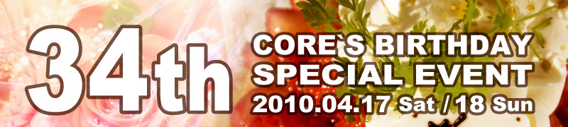 34th CORES BIRTHDAY SPECIAL EVENT